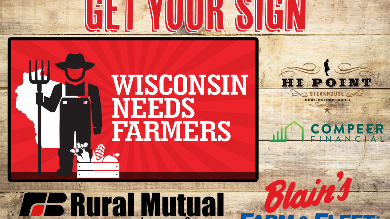 Pick Up Your “Wisconsin Need Farmers” Yard Sign!