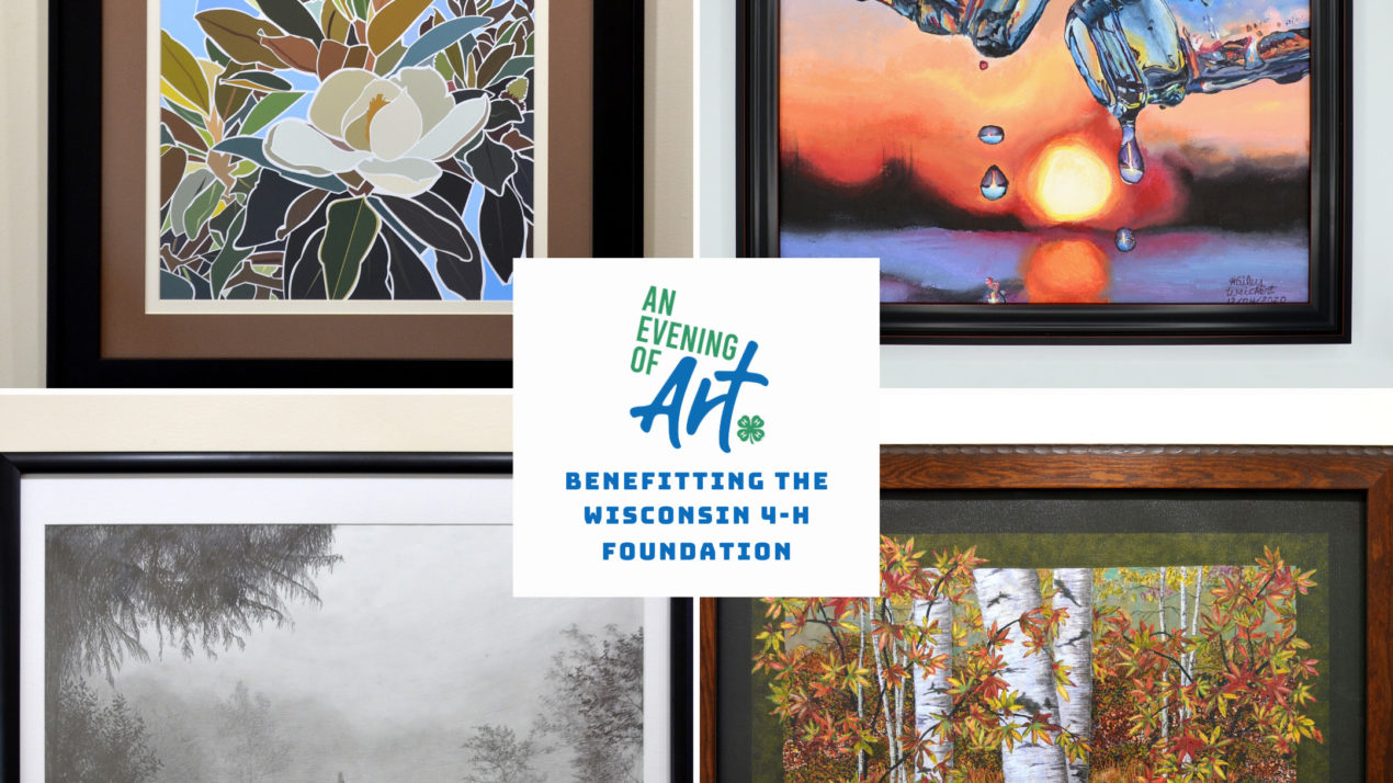 “An Evening of Art” Culminates Wisconsin 4-H Foundation’s Celebrate the Arts Contest