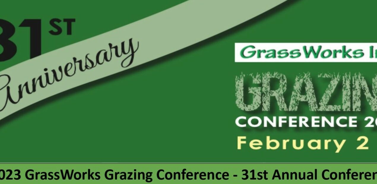 Register Now For The 31st Annual GrassWorks Grazing Conference
