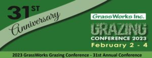 Register Now For The 31st Annual GrassWorks Grazing Conference